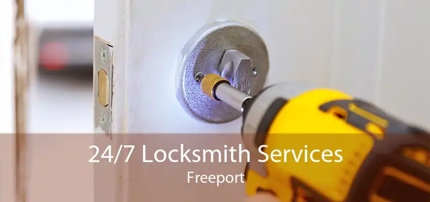 24/7 Locksmith Services Freeport