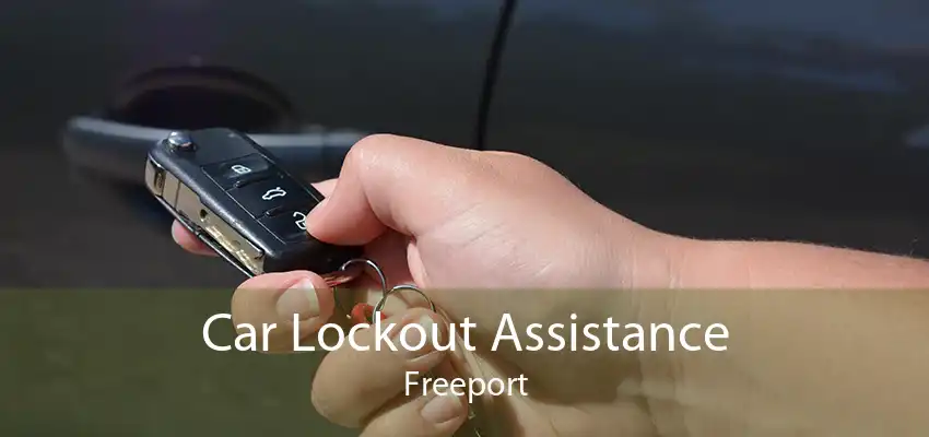 Car Lockout Assistance Freeport