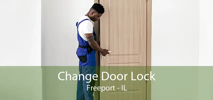 Change Door Lock Freeport - IL