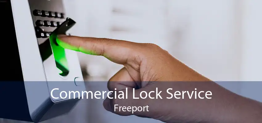 Commercial Lock Service Freeport