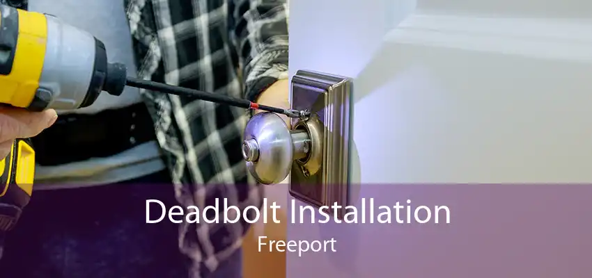 Deadbolt Installation Freeport