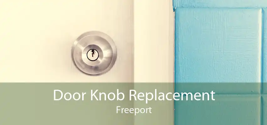 Door Knob Replacement Freeport