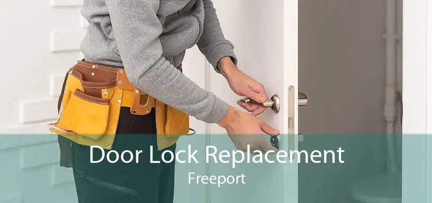 Door Lock Replacement Freeport