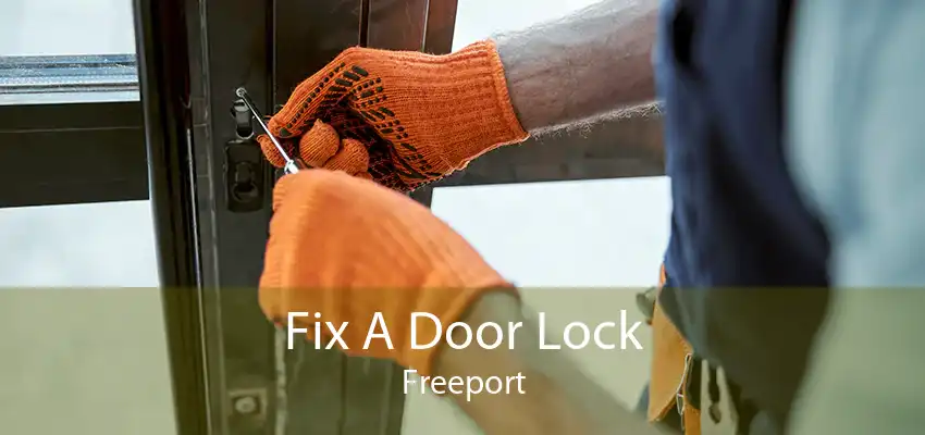 Fix A Door Lock Freeport