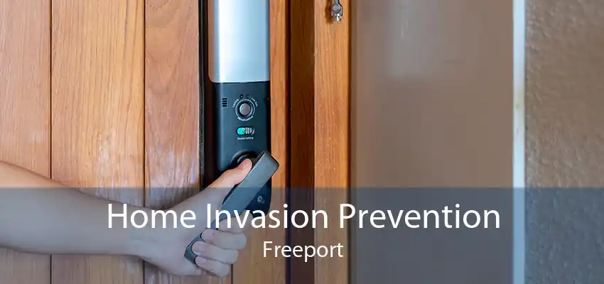 Home Invasion Prevention Freeport