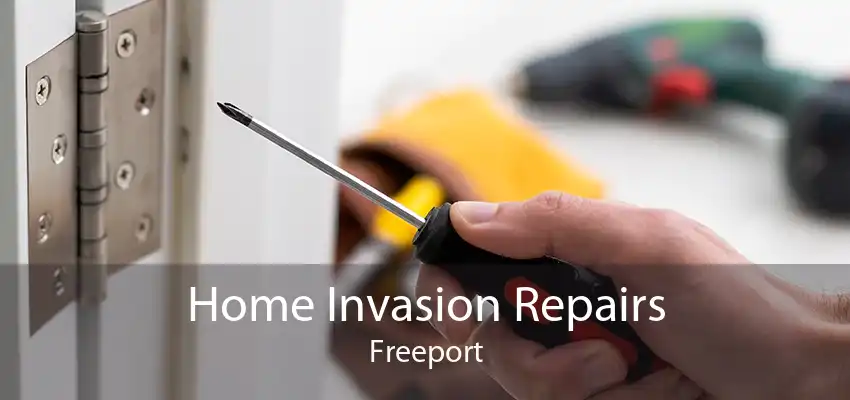 Home Invasion Repairs Freeport