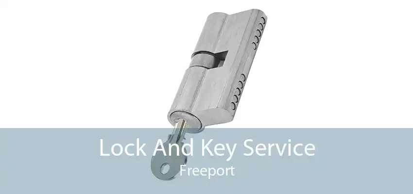 Lock And Key Service Freeport
