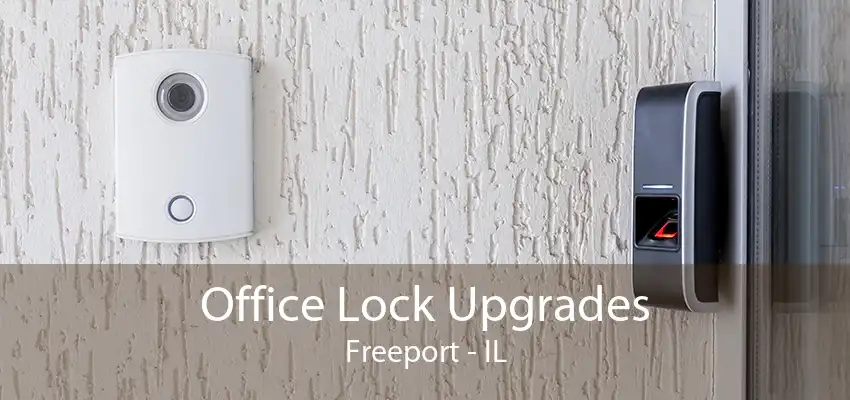 Office Lock Upgrades Freeport - IL