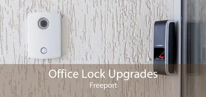 Office Lock Upgrades Freeport