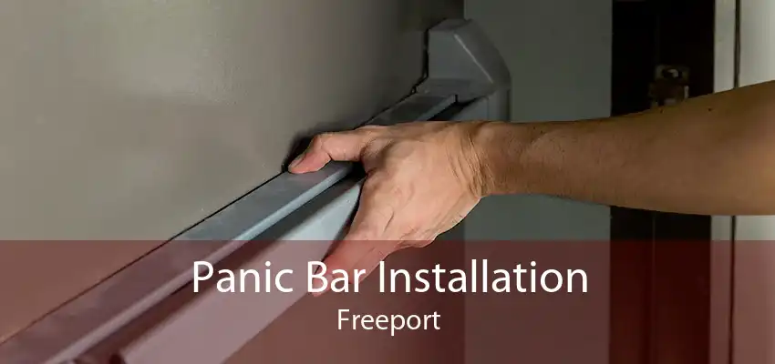 Panic Bar Installation Freeport