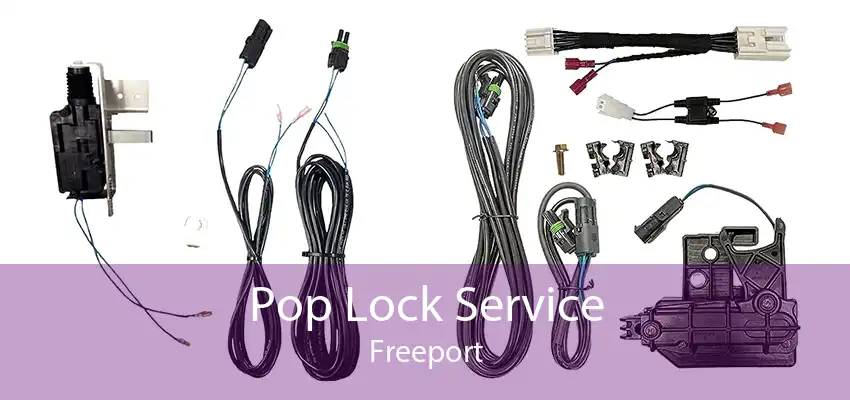 Pop Lock Service Freeport