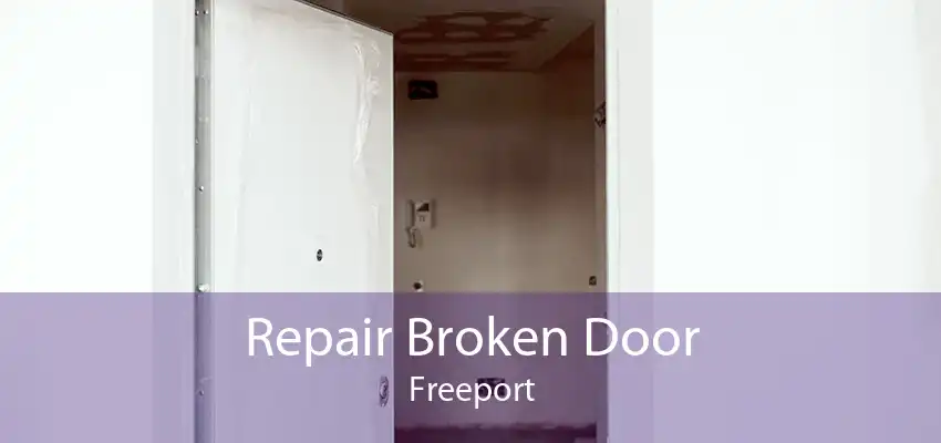 Repair Broken Door Freeport