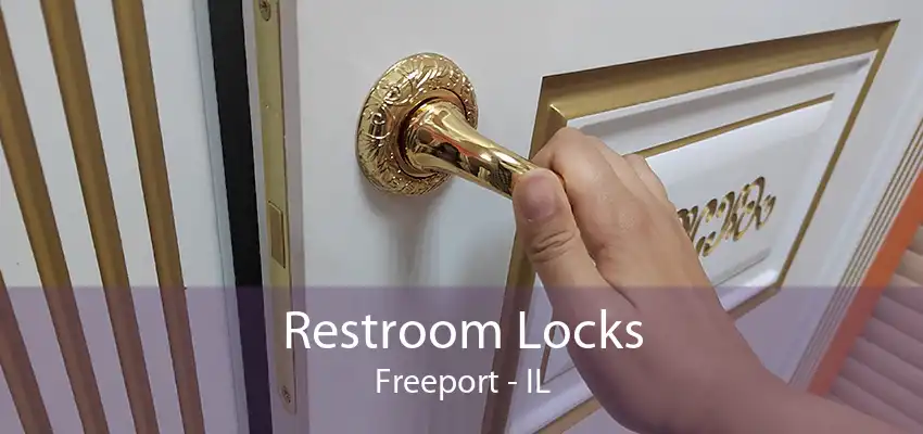 Restroom Locks Freeport - IL