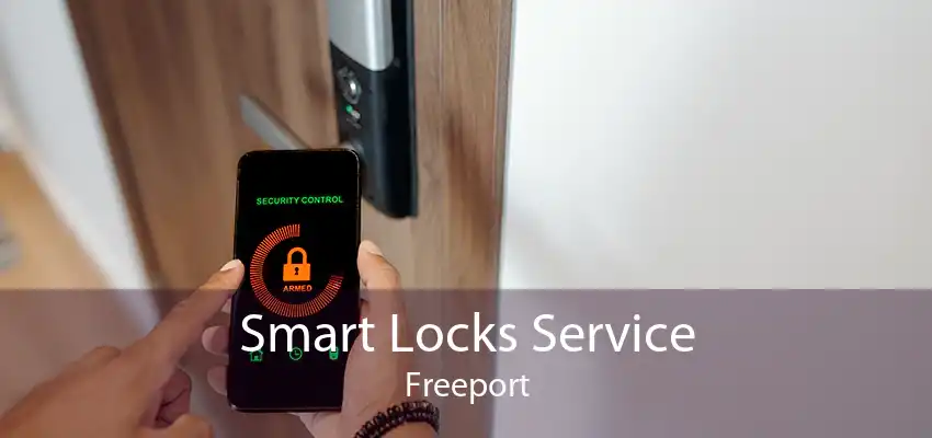 Smart Locks Service Freeport