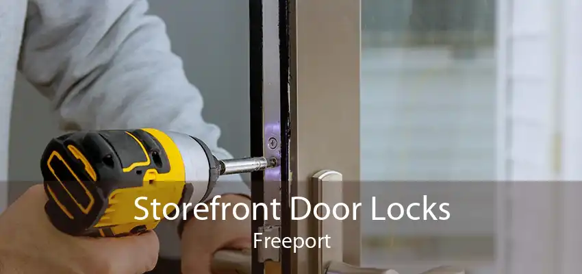 Storefront Door Locks Freeport
