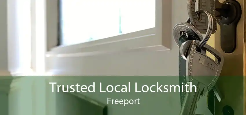 Trusted Local Locksmith Freeport
